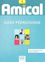 Amical - Niveau 1 - A1 - Guide pédagogique