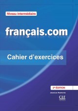 Francais.com Intermédiaire 2e édition - Cahier d´exercices