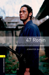 New Oxford Bookworms Library 1 47 Ronin