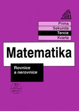 Matematika pro nižší ročníky víceletých gymnázií - Rovnice a nerovnice