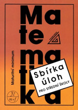 Sbírka úloh pro SŠ - Maturitní minimum