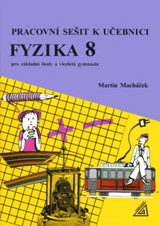 Pracovní sešit k učebnici Fyzika pro 8.r.ZŠ a víceletá gymnázia