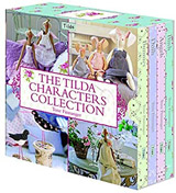 The Tilda Characters Collection : Birds, Bunnies, Angels and Dolls