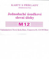 Sada kartiček M12 - jednoduché úsudkové slovní úlohy - Mgr. Zdena Rosecká (3-19)