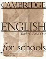CAMBRIDGE ENGLISH FOR SCHOOLS 1 - TEACHER´S BOOK