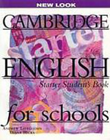CAMBRIDGE ENGLISH FOR SCHOOLS Starter - STUDENT´S BOOK