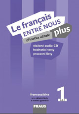 Le francais ENTRE NOUS plus 1 příručka učitele + CD