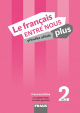 Le francais ENTRE NOUS plus 2 učitelská příručka