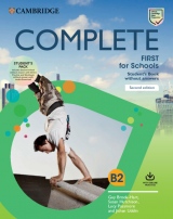 Complete First for Schools (2nd Edition) Student´s Pack (Student´s Book without Answers with Online Practice & Workbook without Answers)