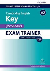 Oxford Preparation & Practice for Cambridge English A2 Key for Schools (2020 Exam) Exam Trainer Student´s Book Pack with Answer Key