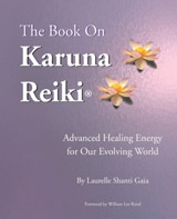 The Book on Karuna Reiki : Advanced Healing Energy for Our Evolving World