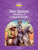 Classic Tales Second Edition Level 4 Don Quixote Adventures of a Spanish Knight