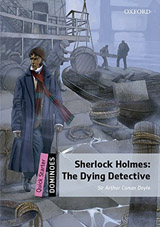 Dominoes Quick Starter Second Edition - Sherlock Holmes: The Dying Detective with Audio Mp3 Pk