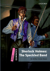 Dominoes Starter Second Edition - Sherlock Holmes: The Adventure of the Speckled Band