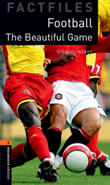 New Oxford Bookworms Library 3 Football Beautiful Game