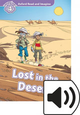 Oxford Read and Imagine 4 Lost in the Desert with MP3 Pack