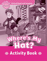 Oxford Read and Imagine Starter: Where´s My Hat? Activity Book