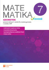 Matematika v pohodě 7 - Geometrie - pracovní sešit