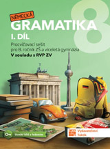 Německá gramatika 8 pro ZŠ - 1. díl - pracovní sešit