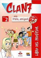 Clan 7 con ¡Hola, amigos! Nivel 2 Libro del profesor + CD + CD-ROM