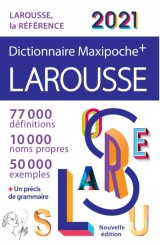 Dictionnaire Larousse Maxipoche plus 2021