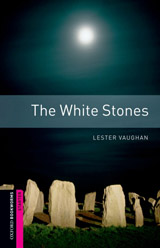 New Oxford Bookworms Library Starter The White Stones
