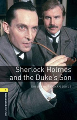 New Oxford Bookworms Library 1 Sherlock Holmes and the Duke´s Son Audio Pack