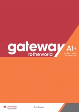 Gateway to the World A1+ Teacher´s Book with Teacher´s App