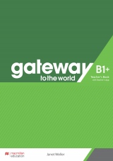 Gateway to the World B1+ Teacher´s Book with Teacher´s App