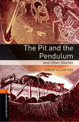 New Oxford Bookworms Library 2 The Pit and the Pendulum and Other Stories