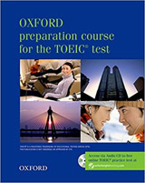 Oxford Preparation Course for the TOEIC ® Test. New Edition Test Box Pack (Student´s Book, Tapescripts, Answer Key, Practice Test 1+2, Audio CDs)