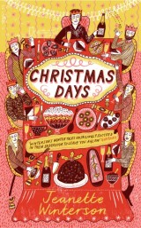 Christmas Days : 12 Stories and 12 Feasts for 12 Days