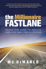 The Millionaire Fastlane : Crack the Code to Wealth and Live Rich for a Lifetime