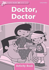 Dolphin Readers Starter Doctor. Doctor Activity Book