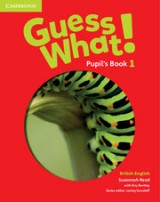 Guess What! Level 1 Pupil´s Book British English