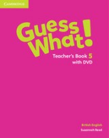 Guess What! Level 5 Teacher´s Book with DVD British English