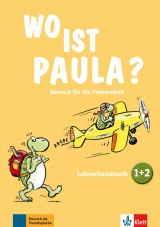 Wo ist Paula? 1 + 2 – Lehrerhandbuch