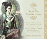 The Kuan Yin Transmission Guidance, Healing and Activation Deck : Healing Guidance from Our Universal Mother