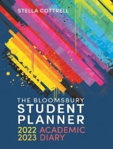 The Bloomsbury Student Planner 2022-2023 : Academic Diary