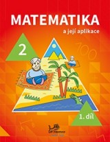 Matematika a její aplikace 2 – 1. díl