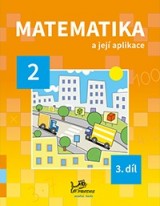 Matematika a její aplikace 2 – 3. díl